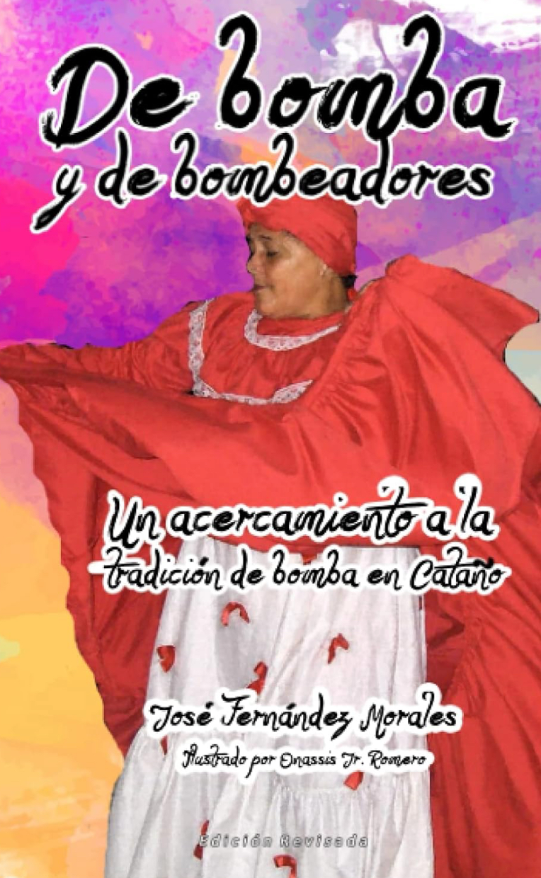 De bomba y de bombeadores: Un acercamiento a la tradición de bomba de Cataño