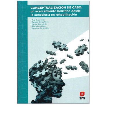 Conceptualización de caso: un acercamiento holístico desde la consejería en rehabilitación