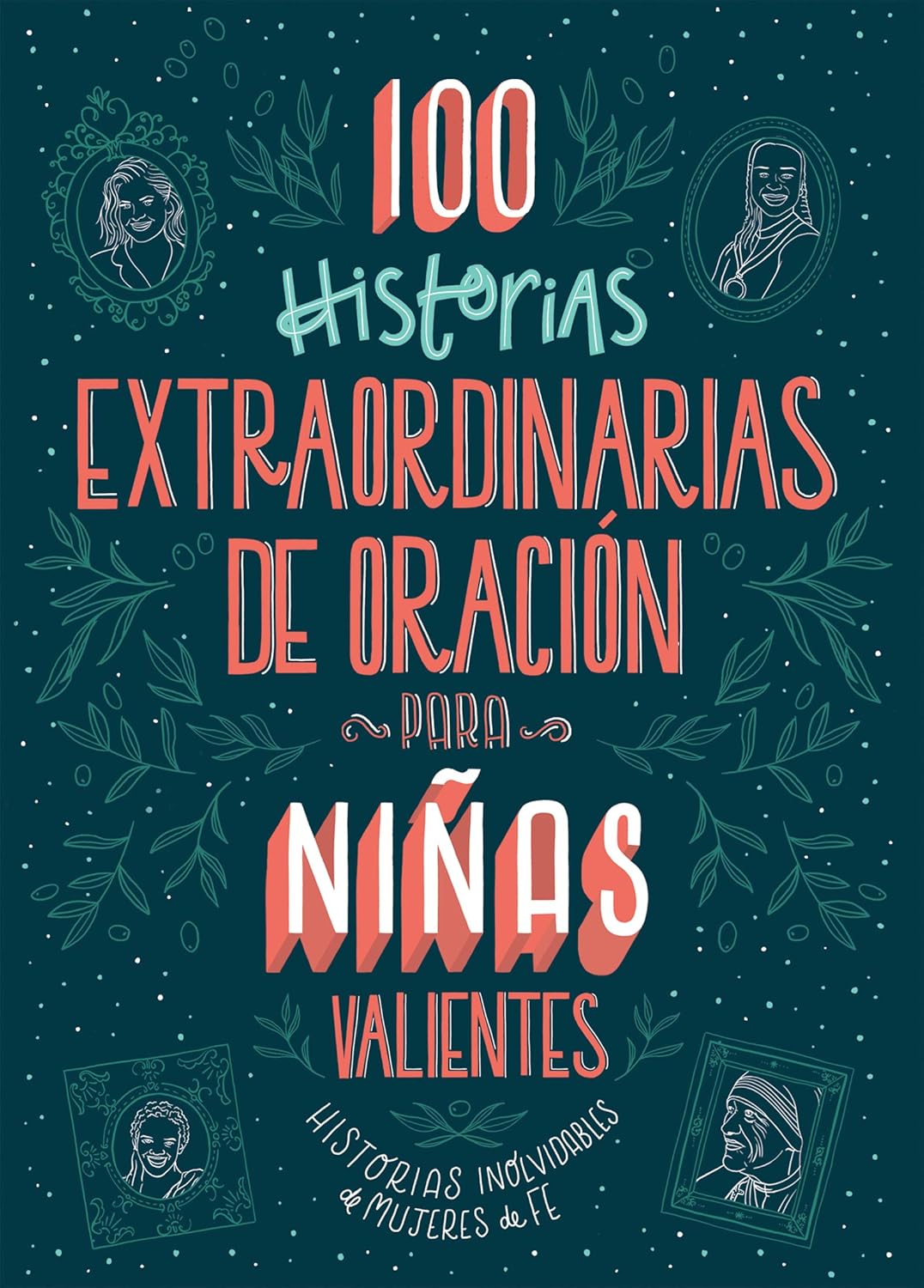 100 Historias extraordinarias para niñas valientes