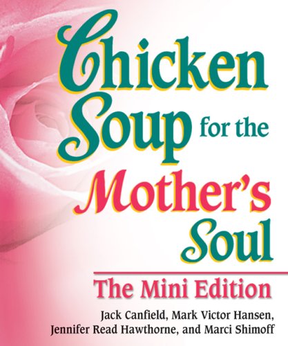 Chicken Soup For The Mother&