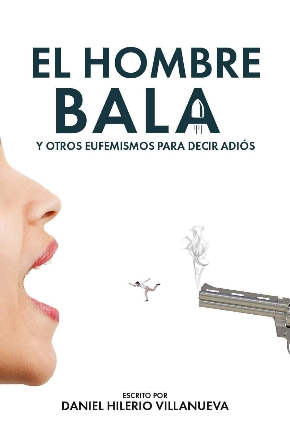 El hombre bala y otros eufemismos para decir adiós