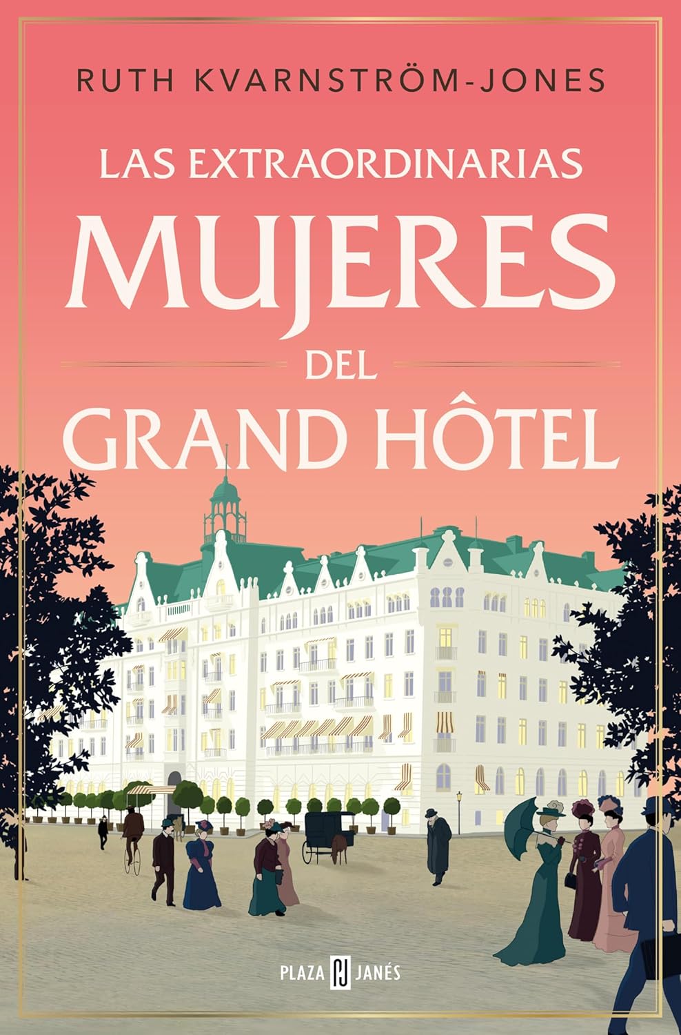 Las extraordinarias mujeres del grand hotel