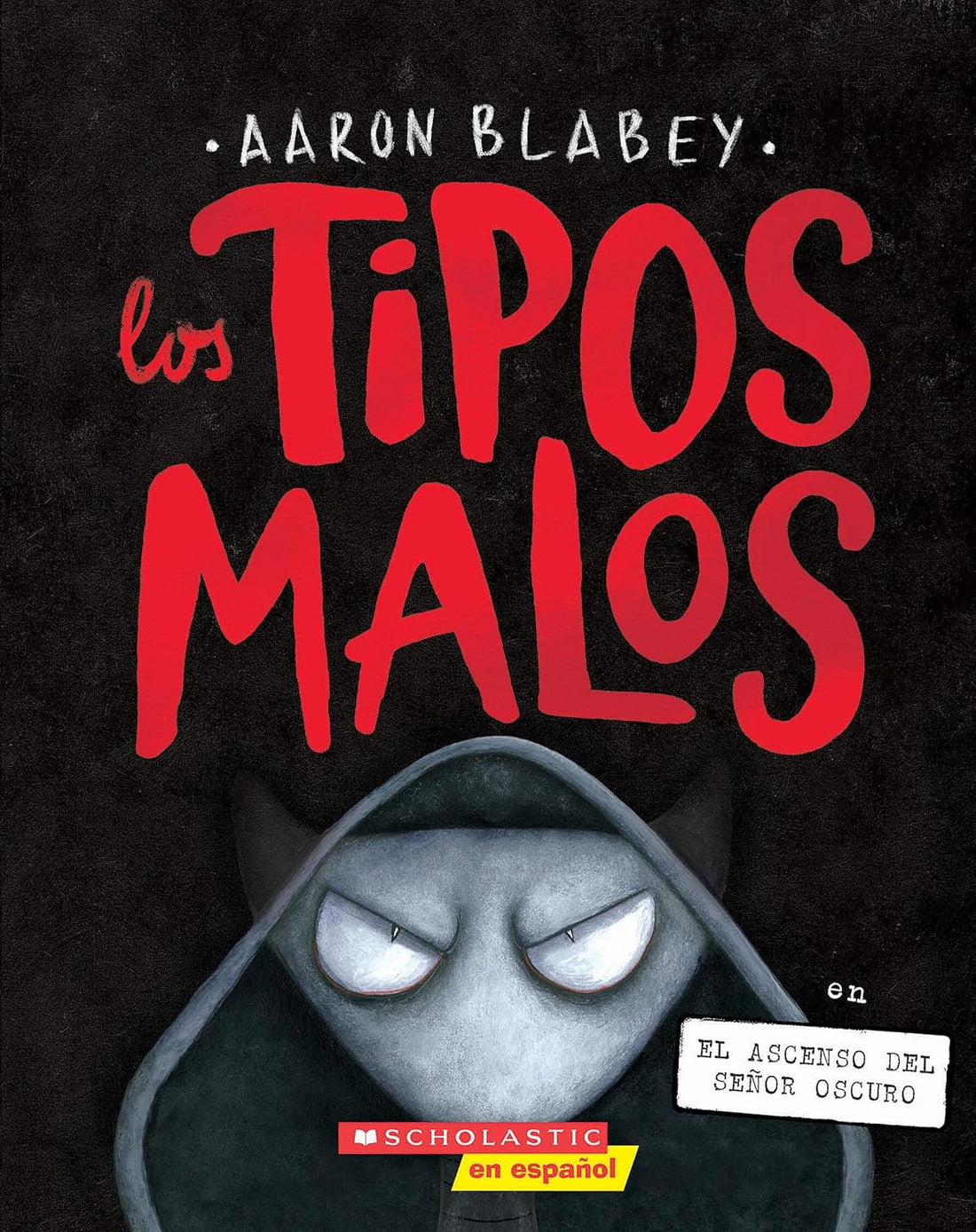 Tipos Malos: El ascenso del señor oscuro