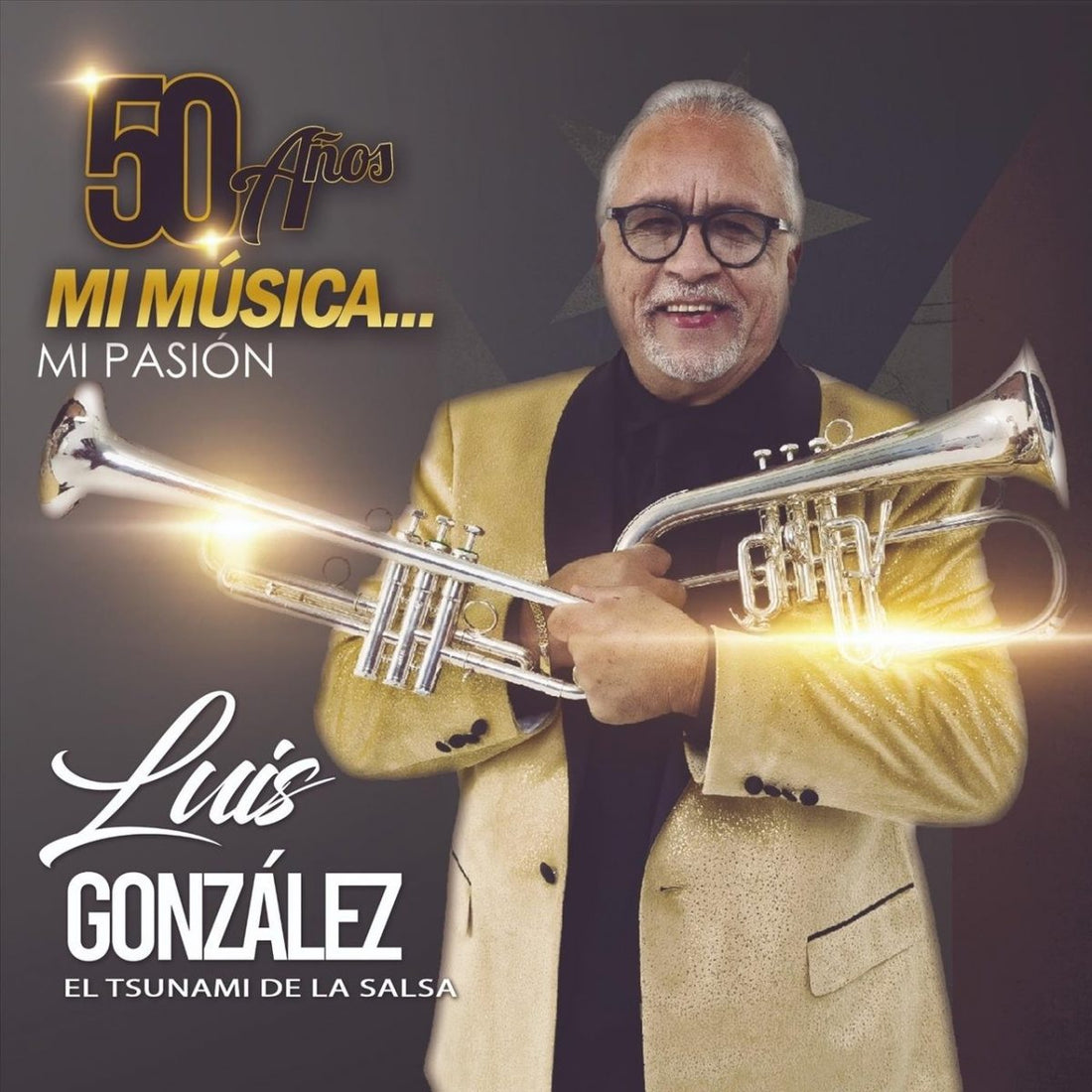 Luis Gonzalez El Tsunami De La Salsa 50 Años - Mi musica... Mi Pasión